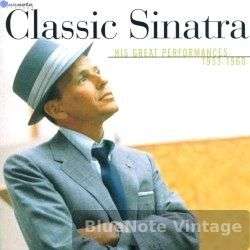 Classic Sinatra: His Great Performances 1953-1960