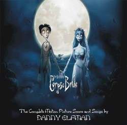 Corpse Bride : The Complete Motion Picture Soundtrack and Songs