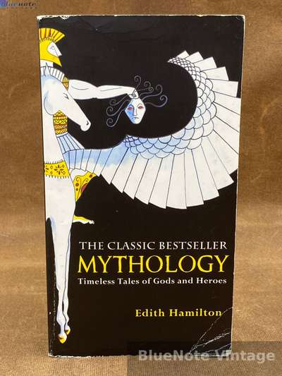 The Classic Bestseller Mythology: Timeless Tales of Gods and Heroes