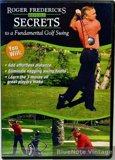 Roger Frederick's reveals Secrets to a fundamental golf swing